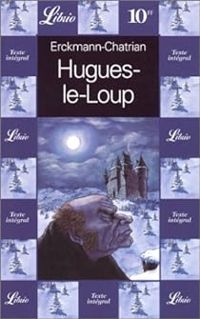 Couverture du livre Hugues-le-loup - Erckmann Chatrian