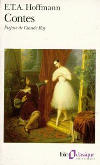 Couverture du livre Contes Fantastiques - Ernst Theodor Amadeus Hoffmann