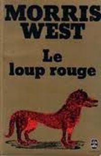 Morris West - Le loup rouge