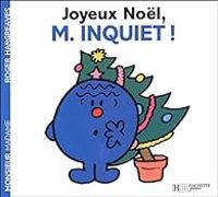 Roger Hargreaves - Joyeux Noël, M. Inquiet !