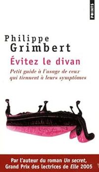 Philippe Grimbert - Évitez le divan 