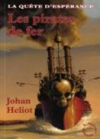 Couverture du livre Les pirates de fer - Johan Heliot