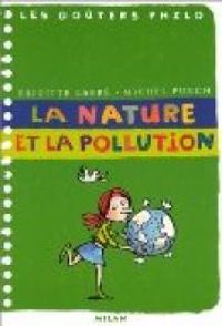 Couverture du livre Les goûters philo : La Nature et la Pollution - Brigitte Labbe - Michel Puech - Jacques Azam