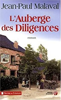 Couverture du livre L'Auberge des Diligences - Jean Paul Malaval