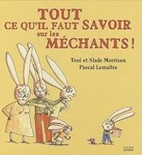 Couverture du livre Tout ce qu'il faut savoir sur les méchants ! - Toni Morrison