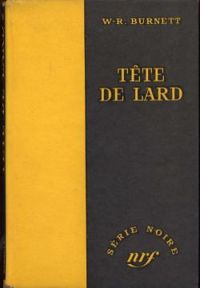 Couverture du livre Tête de lard - William Riley Burnett