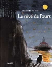 Carl Norac - Louis Joos - Le rêve de l'ours