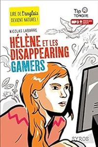 Couverture du livre Hélène et les Disappearing Gamers - Nicolas Labarre