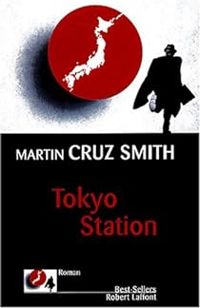 Martin Cruz Smith - Tokyo Station