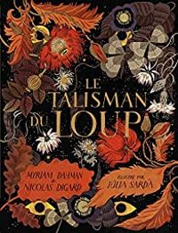 Couverture du livre Le talisman du loup - Nicolas Digard - Myriam Dahman