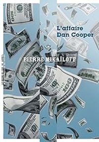 Couverture du livre L'affaire Dan Cooper - Pierre Mikailoff