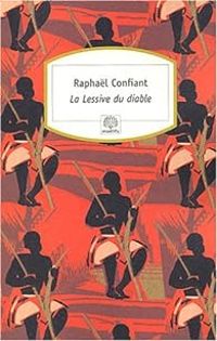 Couverture du livre La Lessive du diable - Raphal Confiant