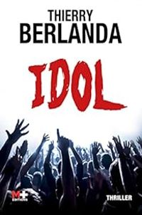 Thierry Berlanda - Idol