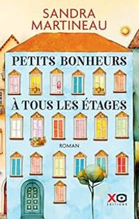 Sandra Martineau - Petits bonheurs à tous les étages