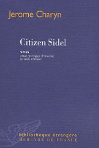 Jerome Charyn - Citizen Sidel