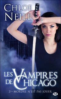 Couverture du livre Mordre n'est pas jouer - Chloe Neill