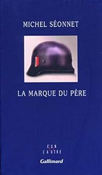 Michel Seonnet - La marque du père