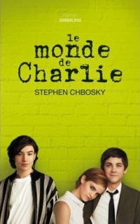 Couverture du livre Le monde de Charlie - Stephen Chbosky