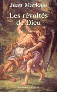 Couverture du livre Les révoltés de Dieu - Jean Markale