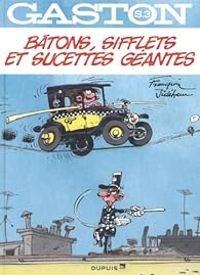 Andre Franquin - Bâtons, sifflets et sucettes géantes