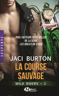 Couverture du livre La Course sauvage - Jaci Burton