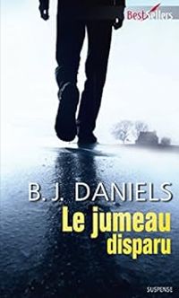 B J Daniels - Le jumeau disparu