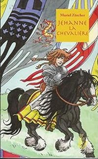 Couverture du livre Jehanne La Chevalière - Muriel Zurcher