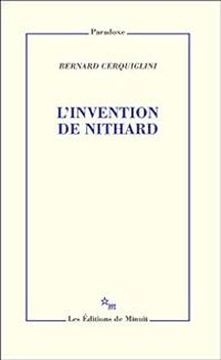 Bernard Cerquiglini - L'invention de Nithard