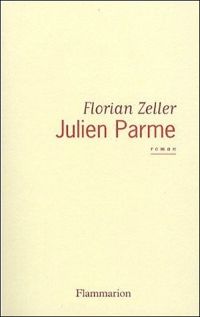 Florian Zeller - Julien Parme