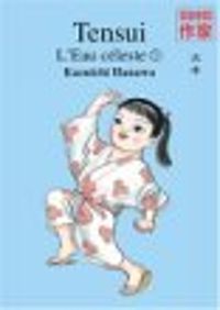 Couverture du livre Tensui, l'Eau céleste - Kazuichi Hanawa