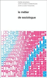 Couverture du livre Le métier de sociologue  - Pierre Bourdieu