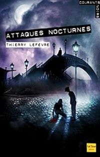 Thierry Lefevre - Attaques nocturnes