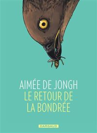 Couverture du livre Retour de la bondrée (Le) - One-shot - Aimee De Jongh