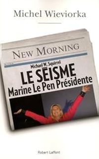 Michel Wieviorka - Le Séisme