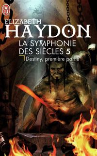 Elizabeth Haydon - Destiny, première partie