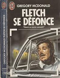 Couverture du livre Fletch se defonce - Gregory Mcdonald