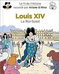 Couverture du livre Louis XIV, le Roi-Soleil - Sylvain Savoia - Fabrice Erre