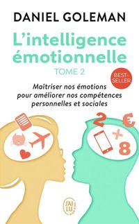 Daniel Goleman - L'Intelligence émotionnelle