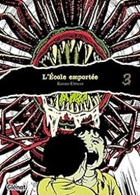 Kazuo Umezu - L'école emportée - Édition originale