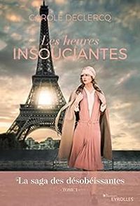 Couverture du livre Les Heures insouciantes - Carole Declercq