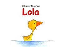 Olivier Dunrea - Lola
