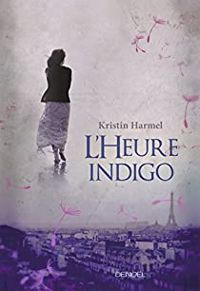 Couverture du livre L’Heure indigo  - Kristin Harmel