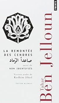 Tahar Ben Jelloun - La remontée des cendres - Non identifiés