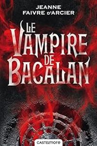 Jeanne Faivre Darcier - Le vampire de Bacalan