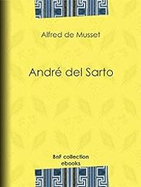 Alfred De Musset - André del Sarto