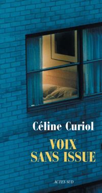 Couverture du livre Voix Sans Issue - Celine Curiol