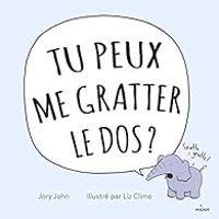 Couverture du livre Tu peux me gratter le dos ? - Liz Climo - Jory John