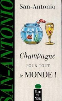 San - CHAMPAGNE POUR TOUT LE MONDE