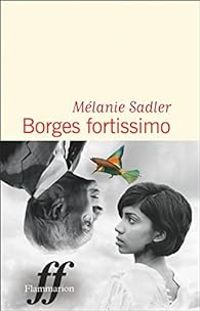 Melanie Sadler - Borges fortissimo