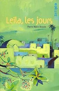 Pierre Marie Beaude - Leïla, les jours